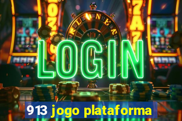 913 jogo plataforma
